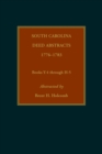 South Carolina Deed Abstracts, 1776-1783, Books Y-4 Through H-5 - Book