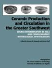 Ceramic Production and Circulation in the Greater Southwest : Source Determination by INAA and Complementary Mineralogical Investigations - Book
