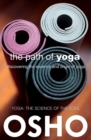 The Path of Yoga : Discovering the Essence and Origin of Yoga - Book