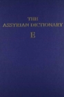 Assyrian Dictionary of the Oriental Institute of the University of Chicago, Volume 4, E - Book