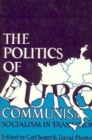 Politics of Eurocommunism : Socialism in Transition - Book