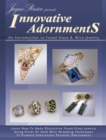 Innovative Adornments : An Introduction to Fused Glass & Wire Jewelry - Book