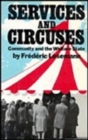 Services and Circuses : Community and the Welfare State - Book