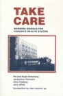 Take Care : Warning Signals for Canada's Health System - Book