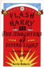 Flash Harry and the Daughters of Divine Light : and other stories - Book
