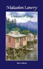 Malcolm Lowry: Vancouver Days - Book