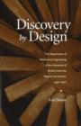 Discovery by Design : The Department of Mechanical Engineering of the University of British Columbia -- Origins & History, 1907-2001 - Book