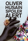 Oliver Husain: Spoiler Alert - Book