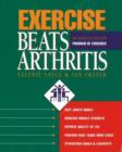 Exercise Beats Arthritis : An Easy-to-Follow Program of Exercises - Book