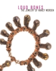 Loud Bones : The Jewelry of Nancy Worden - Book