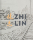 Zhi Lin : In Search of the Lost History of Chinese Migrants and the Transcontinental Railroads - Book