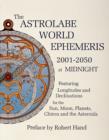 The Astrolabe World Ephemeris : 2001-2050 at Midnight - Book