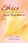 Ethics in End-of-Life Decisions in Social Work Practice - Book