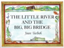 The Little River And The Big, Big Bridge - Book