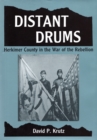 Distant Drums : Herkimer County in the War of the Rebellion - Book