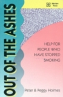 Out of the Ashes : Help for People Who Have Stopped Smoking - Book