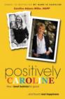 Positively Caroline : How I beat bulimia for good ... and found real happiness - Book