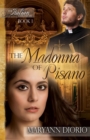 THE MADONNA OF PISANO : Book 1 of The Italian Chronicles Trilogy - eBook