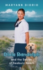 Dixie Randolph and the Secret of Seabury Beach - eBook