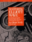 Mastering Elliott Wave: Presenting - eBook