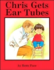 Chris Gets Ear Tubes - Book