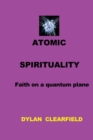 Atomic Spirituality : Faith on a quantum plane - Book