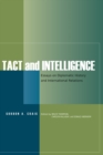 Tact and Intelligence : Essays on Diplomatic History and International Relations - Book
