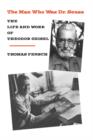 The Man Who Was Dr. Seuss : The Life and Work of Theodor Geisel - Book