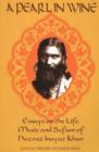 Pearl in Wine : Essays on the Life, Music & Sufism of Hazrat Inayat Khan. - Book