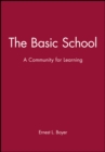 The Basic School : A Community for Learning - Book