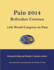 Pain 2014 Refresher Courses: 15th World Congress on Pain : 15th World Congress on Pain - Book