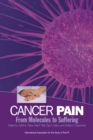 Cancer Pain : From Molecules to Suffering - Book