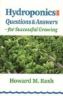 Hydroponics : Questions & Answers for Successful Growing - Book