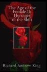 The Age of the Female II : Heroines of the Shift - Book