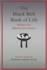 The Black Belt Book of Life : Secrets of a Martial Arts Master - Book