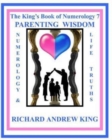 The King's Book of Numerology 7 - Parenting Wisdom : Numerology and Life Truths - Book