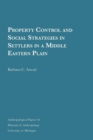 Property Control and Social Strategies in Settlers in a Middle Eastern Plain - Book