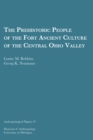 The Prehistoric People of the Fort Ancient Culture of the Central Ohio Valley Volume 47 - Book