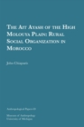 The Ait Ayash of the High Molouya Plain : Rural Social Organization in Morocco - Book