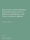 Excavations at Santo Domingo Tomaltepec : Evolution of a Formative Community in the Valley of Oaxaca, Mexico - Book