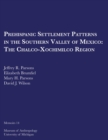Prehispanic Settlement Patterns in the Southern Valley of Mexico : The Chalco-Xochimilco Region - Book