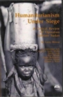 Humanitarianism Under Siege : A Critical Review of Operation Lifeline Sudan - Book