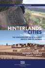 Hinterlands to Cities : The Archaeology of Northwest Mexico and Its Vecinos - eBook