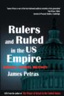Rulers and Ruled in the US Empire : Bankers, Zionists and Militants - Book