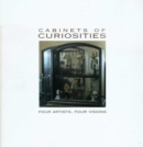 Cabinets of Curiosities : Four Artists, Four Visions - Book