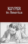 Kuyper in America : "This is Where I Was Meant to be" - Book