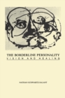 The Borderline Personality : Vision and Healing - Book