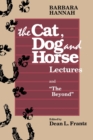 Barbara Hannah:  the Cat, Dog and Horse Lectures and - Book