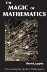 The Magic of Mathematics : Discovering the Spell of Mathematics - Book