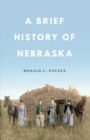A Brief History of Nebraska - Book